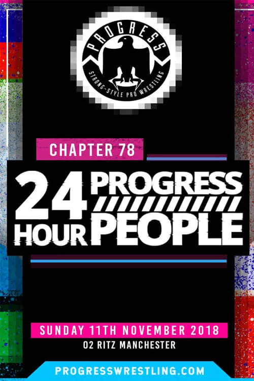 PROGRESS Chapter 78: 24 Hour PROGRESS People (movie)