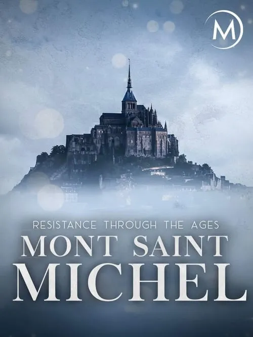 Mont Saint-Michel: Resistance Through the Ages