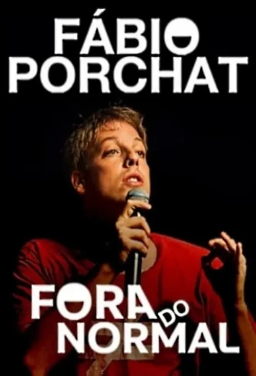 Fábio Porchat: Fora do Normal (movie)