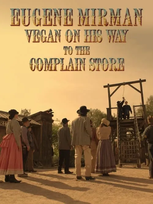 Eugene Mirman: Vegan on His Way to the Complain Store (movie)
