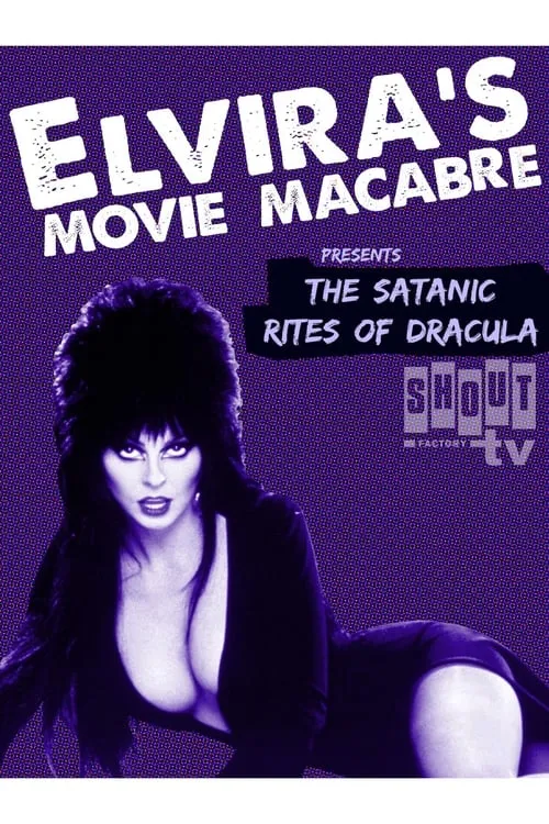 Elvira's Movie Macabre: The Satanic Rites Of Dracula (movie)