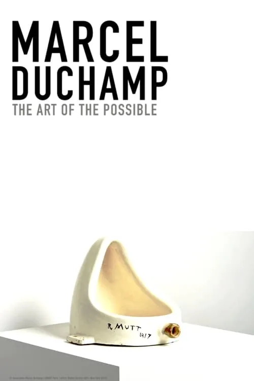 Marcel Duchamp: The Art of the Possible (movie)