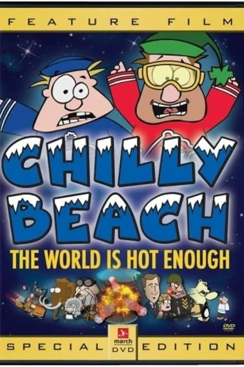 Chilly Beach: The World is Hot Enough (movie)