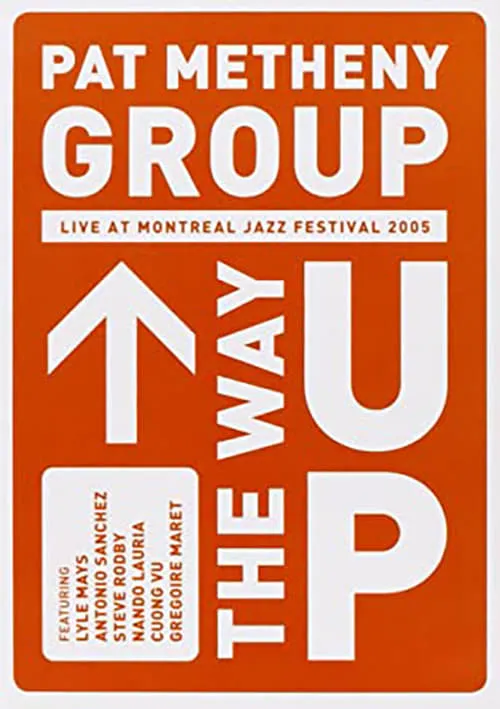 Pat Metheny Group - The Way Up (Live In Montreal) (movie)