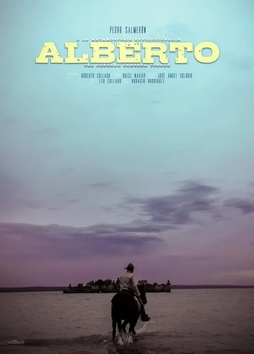 Alberto Or The Revolutionary Metamorphosis Of General Carrera Torres (movie)