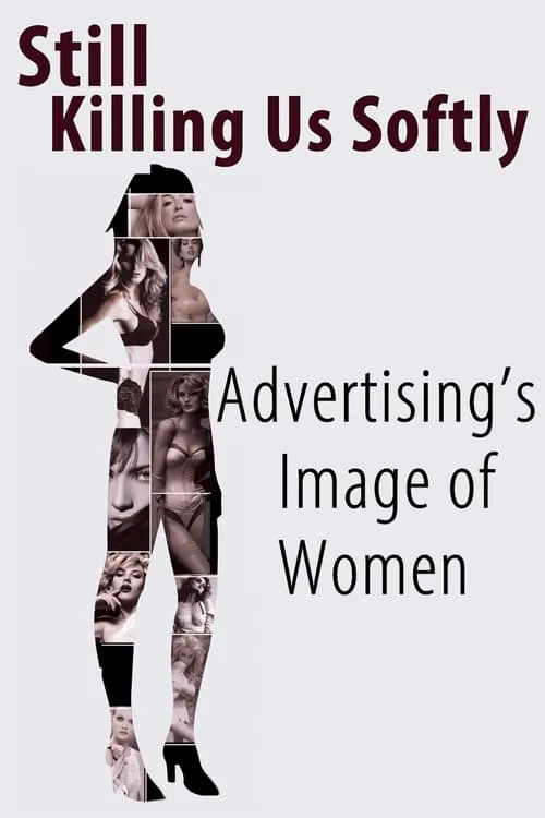 Still Killing Us Softly: Advertising's Image of Women (фильм)