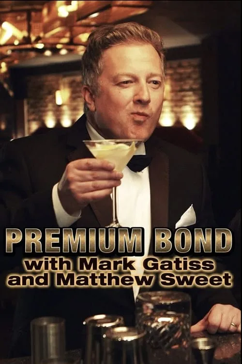 Premium Bond with Mark Gatiss and Matthew Sweet (movie)
