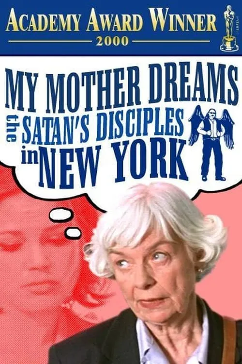 My Mother Dreams the Satan's Disciples in New York (movie)