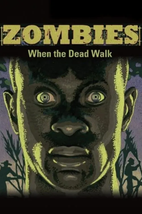 Zombies: When the Dead Walk (movie)