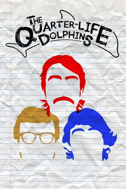 The Quarter Life Dolphins (movie)