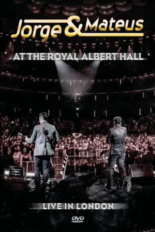 Jorge & Mateus At The Royal Albert Hall - Live In London (movie)