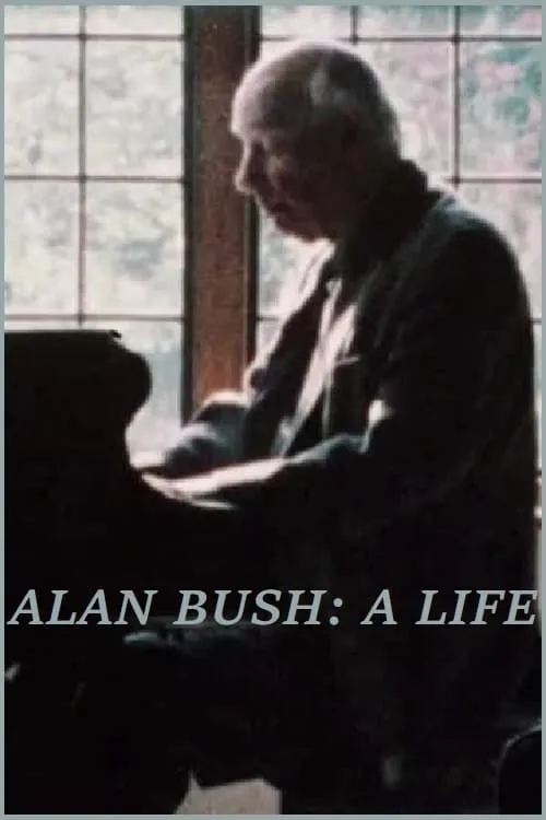 Alan Bush: A Life (movie)