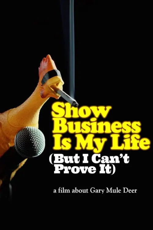 Show Business Is My Life (But I Can't Prove It) (movie)