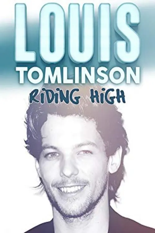 Louis Tomlinson: Riding High (movie)