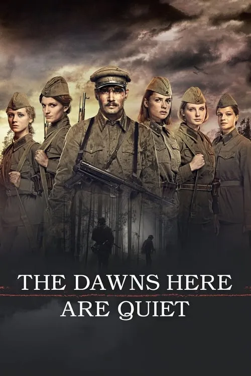 The Dawns Here Are Quiet (movie)