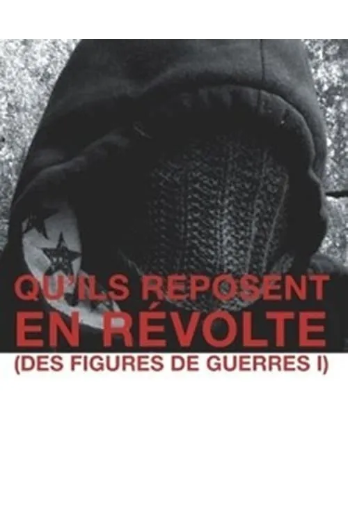 Qu'ils reposent en révolte (Des figures de guerre) (фильм)