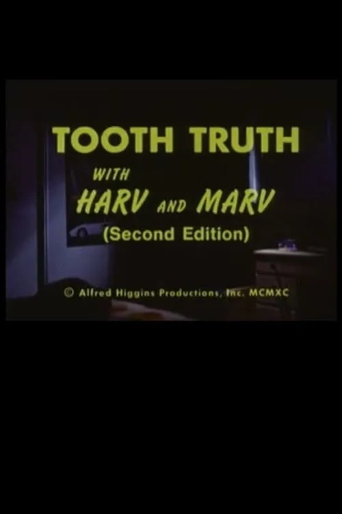 Tooth Truth With Harv and Marv (Second Edition) (movie)