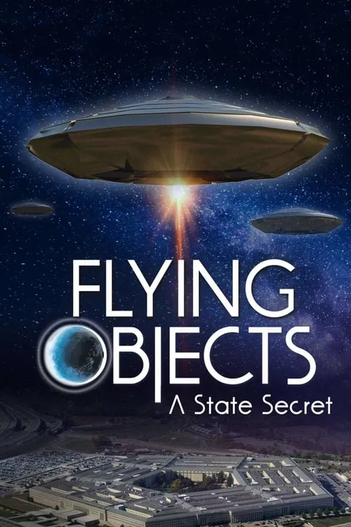 Flying Objects: A State Secret (movie)