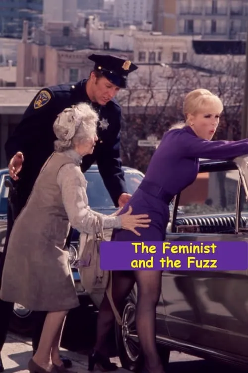 The Feminist and the Fuzz (movie)