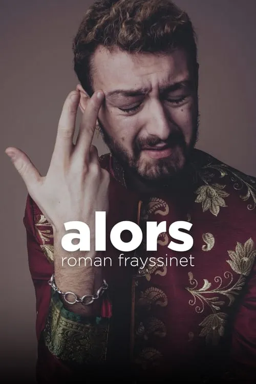 Roman Frayssinet - Alors (movie)