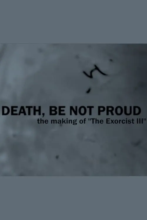 Death, Be Not Proud: The Making of "The Exorcist III" (movie)