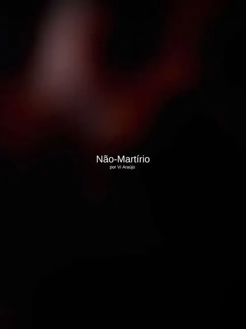 Não-Martírio (фильм)