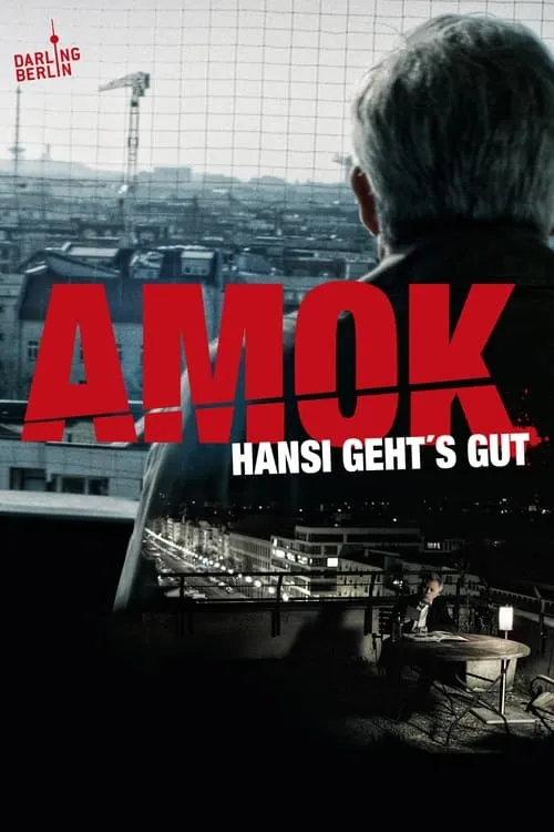 Amok - Hansi geht's gut (фильм)