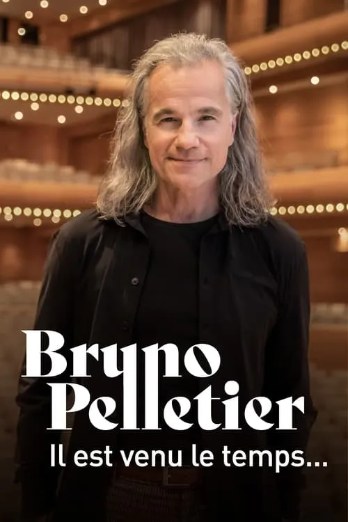 Bruno Pelletier : Il est venu le temps... (фильм)