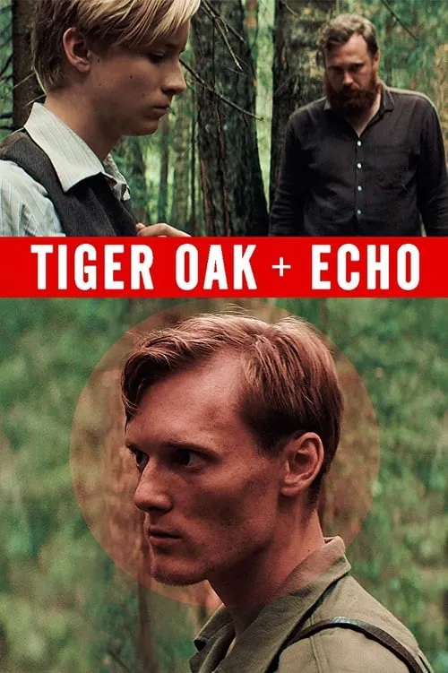 Tiger Oak + Echo (movie)