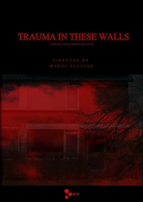 Trauma in These Walls (movie)