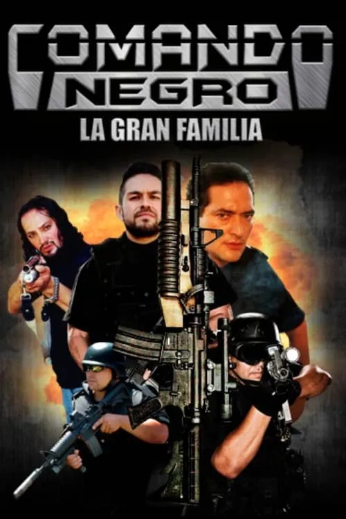 Comando negro: La gran familia (фильм)