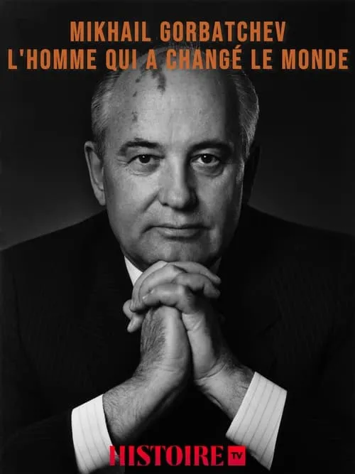 Mikhaïl Gorbatchev, l'homme qui a changé le monde (movie)