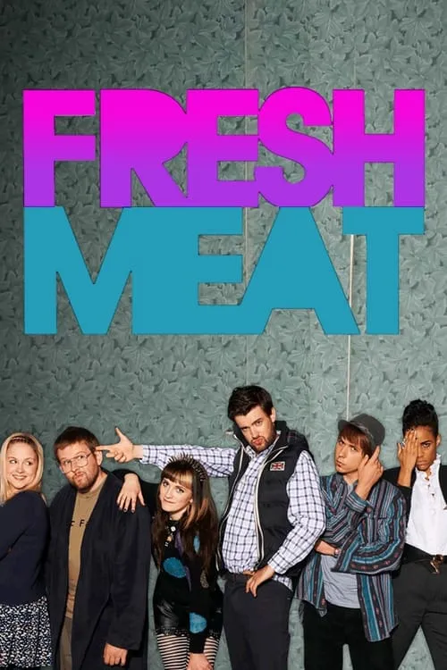 Fresh Meat (сериал)