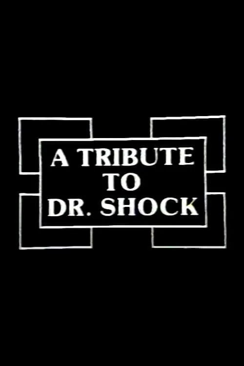 A Tribute to Dr. Shock (фильм)