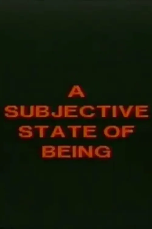 A Subjective State of Being (movie)