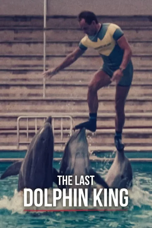 The Last Dolphin King (movie)