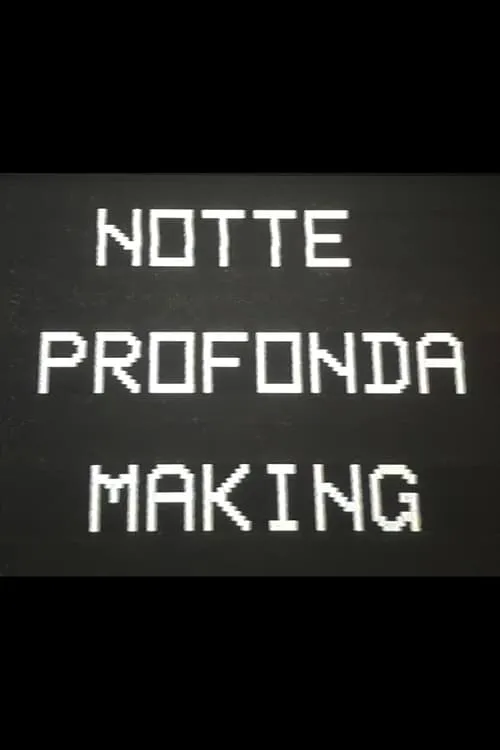 Notte Profonda Making (фильм)