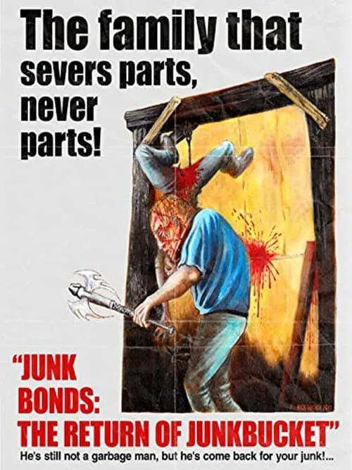 Junk Bonds: The Return of Junkbucket (movie)