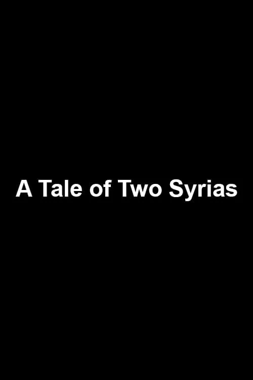 A Tale of Two Syrias (movie)