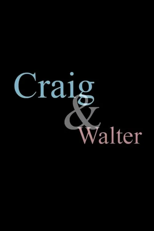 Craig & Walter (movie)