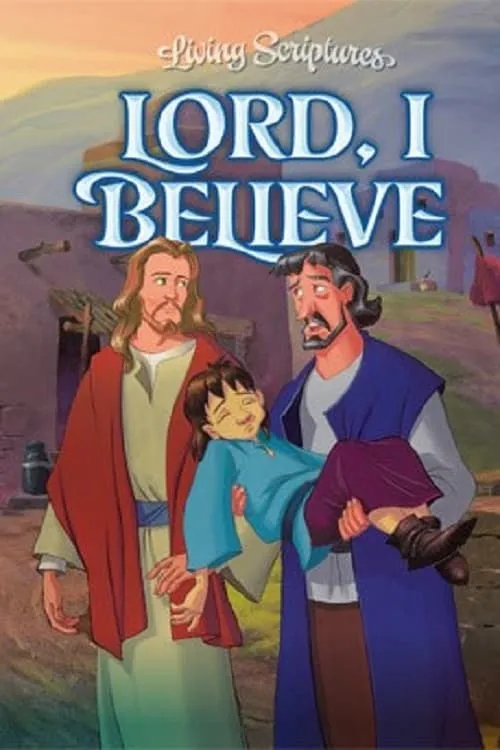 Lord, I Believe (movie)