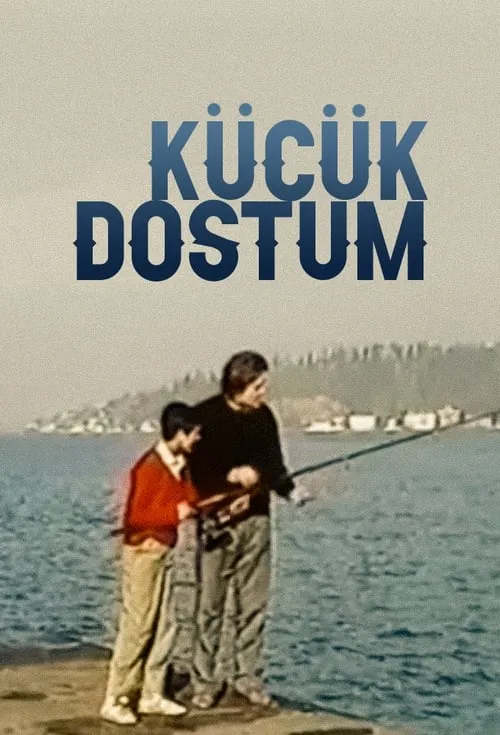 Küçük Dostum (фильм)