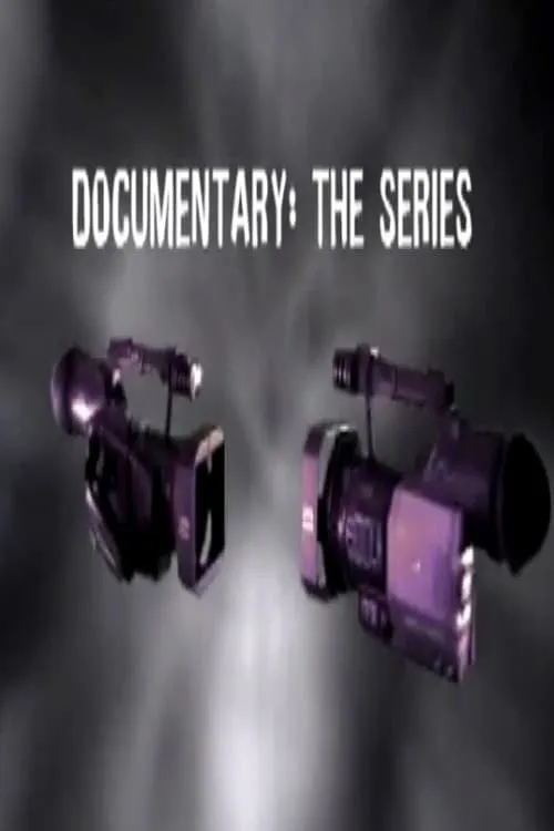 Documentary: The Series (сериал)