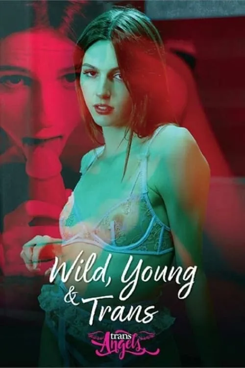 Wild, Young & Trans (фильм)