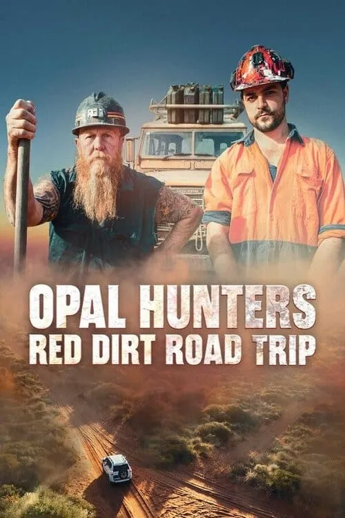 Opal Hunters: Red Dirt Road Trip (сериал)