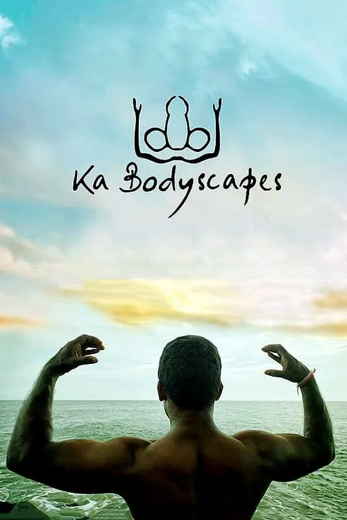 Ka Bodyscapes (movie)