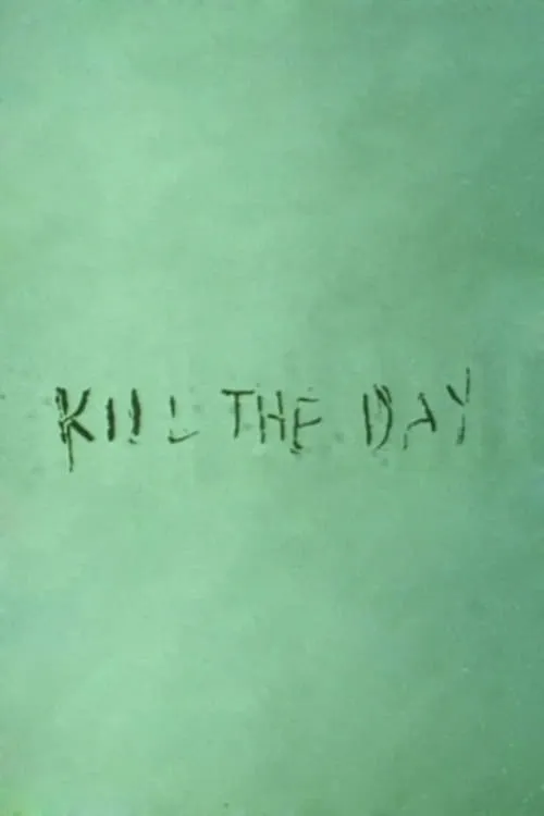 Kill the Day (фильм)