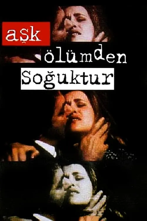 Aşk Ölümden Soğuktur (фильм)