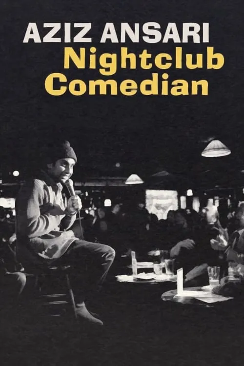 Aziz Ansari: Nightclub Comedian (movie)