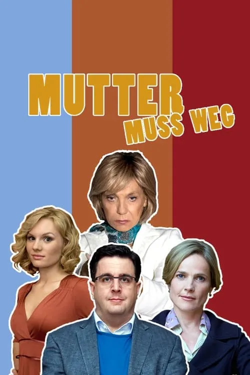 Mutter muss weg (фильм)